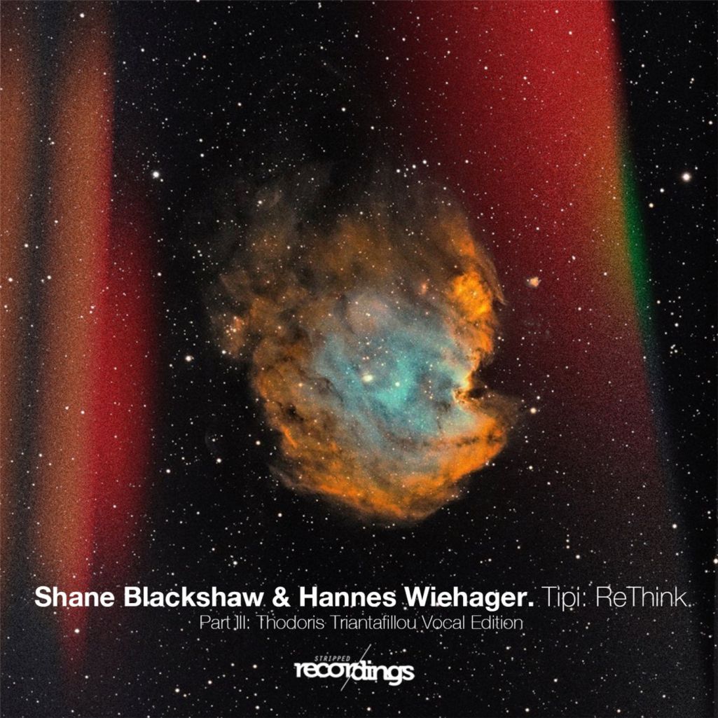Shane Blackshaw & Hannes Wiehager - Tipi ReThink (Part III-Thodoris Triantafillou Aaaaavocal Edition) [279SR]